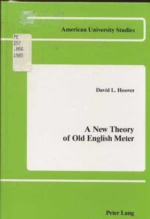 Item #5190046 A New Theory of Old English Meter. David L. Hoover