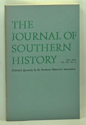 Item #5190051 The Journal of Southern History, Volume 41, Number 2 (May 1975). Sanford W....