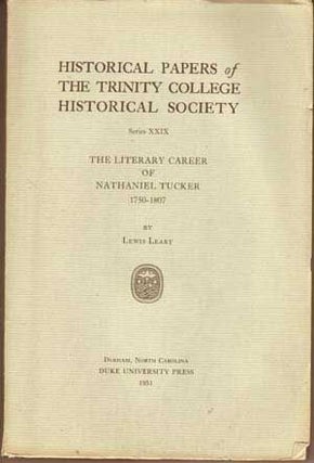 Item #5190052 The Literary Career of Nathaniel Tucker; Historical Papers of the Trinity College...
