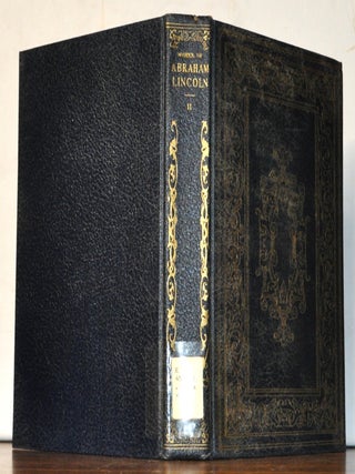 Item #5190093 Complete Works of Abraham Lincoln. New and Enlarged Edition. Volume II. John G....