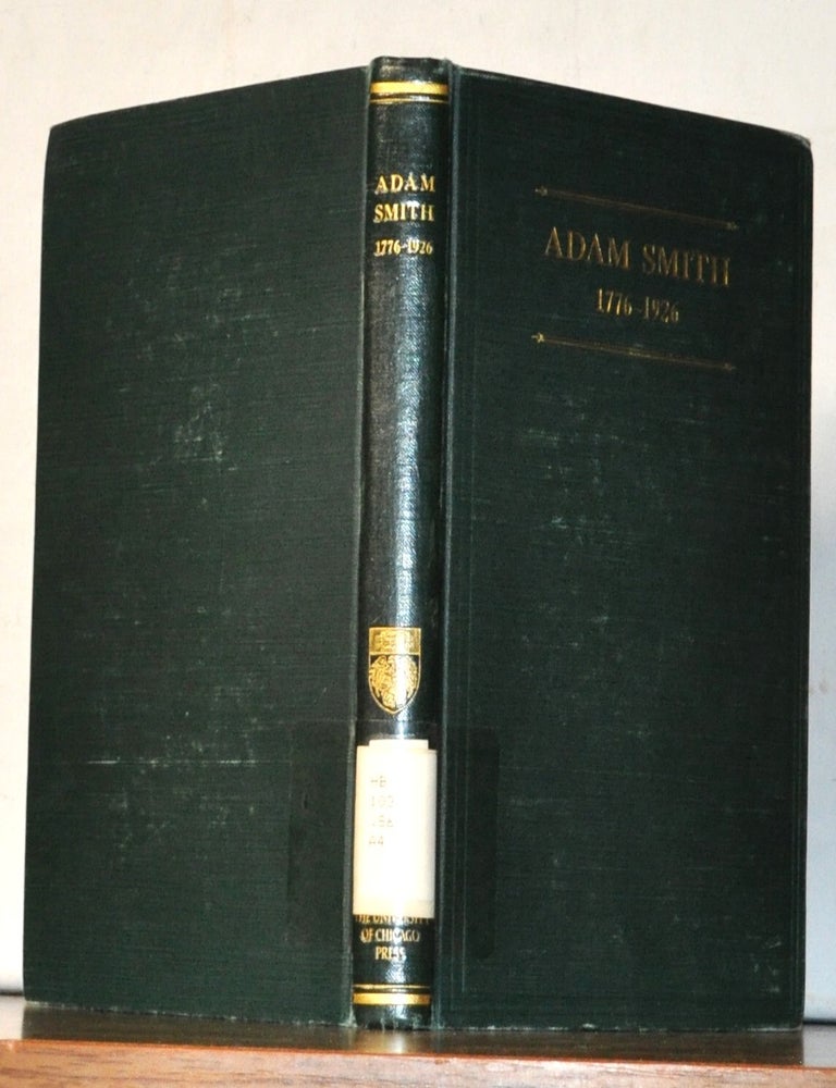 Item #5190099 Adam Smith, 1776-1926: Lectures to Commemorate the Sesquicentennial of the Publication of "The Wealth of Nations". John Maurice Clark, Paul H. Douglas, JacobH Hollander, Glenn Morrow, R., Melchior Palyi, Jacob Viner.