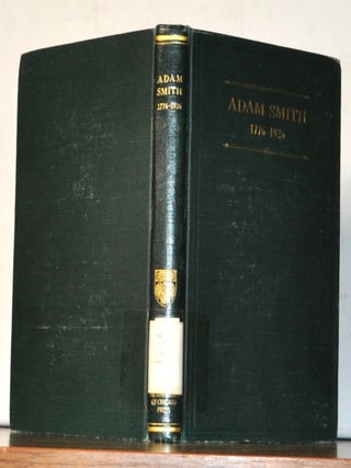 Item #5190099 Adam Smith, 1776-1926: Lectures to Commemorate the Sesquicentennial of the...