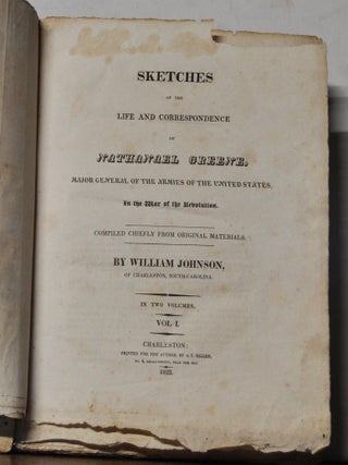 Item #5190119 Sketches of the Life and Correspondence of Nathanael Greene, Major General of the...