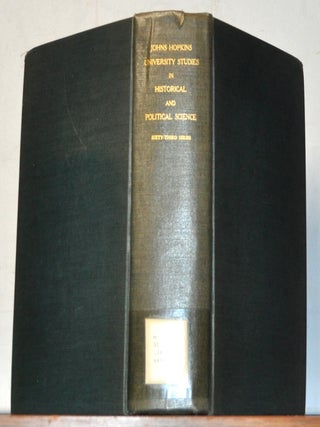 Johns Hopkins University Studies in Historical and Political Science, Volume 63