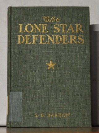 Item #5190131 The Lone Star Defenders: A Chronicle of the Third Texas Cavalry, Ross'...