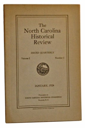 Item #5200003 The North Carolina Historical Review, Volume I, Number 1 (January, 1924). North...