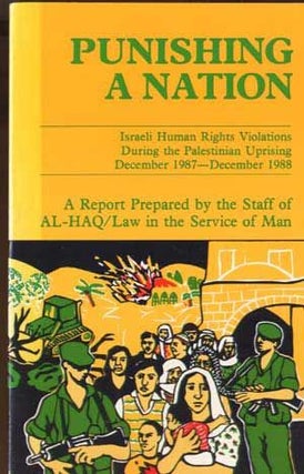 Item #5200028 Punishing a Nation: Israeli Human Rights Violations During the Palestinian...