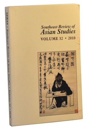 Item #5210040 Southeast Review of Asian Studies, Volume 32 (2010). Ling, David A. Ross, Kenneth...