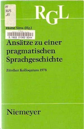 Item #5220034 Ansätze zu einer pragmatischen Sprachgeschichten Zürcher Kolloquium 1978 (Reihe...