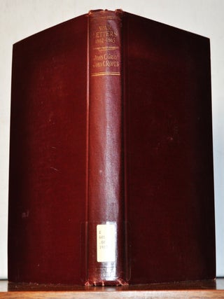 Item #5220044 War Letters 1862-1865. John Chipman Gray, John Codman Ropes
