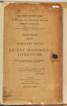Item #5220068 Seminary Notes on Recent Historical Literature. Herbert B. Adams