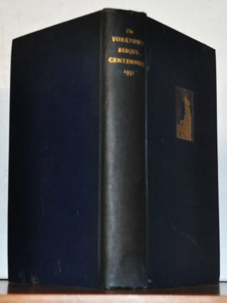 Item #5220085 The Yorktown Sesquicentennial. Proceedings of the United States Yorktown...