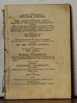 Item #5220087 The Strange and Wonderful Predictions of Mr. Christopher Love, Minister of the...