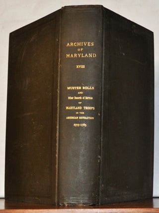 Item #5220090 Archives of Maryland XVIII: Muster Rolls and Other Records of Service of Maryland...