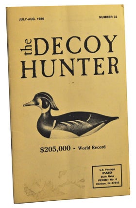 Item #5240020 The Decoy Hunter, Number 32 (July-August 1986). Bernard Giacoletto, Bernie