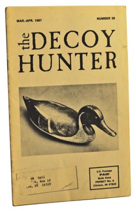 Item #5240024 The Decoy Hunter, Number 36 (March-April 1987). Bernard Giacoletto, Bernie