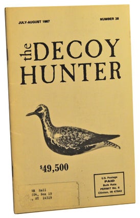Item #5240026 The Decoy Hunter, Number 38 (July-August 1987). Bernard Giacoletto, Bernie