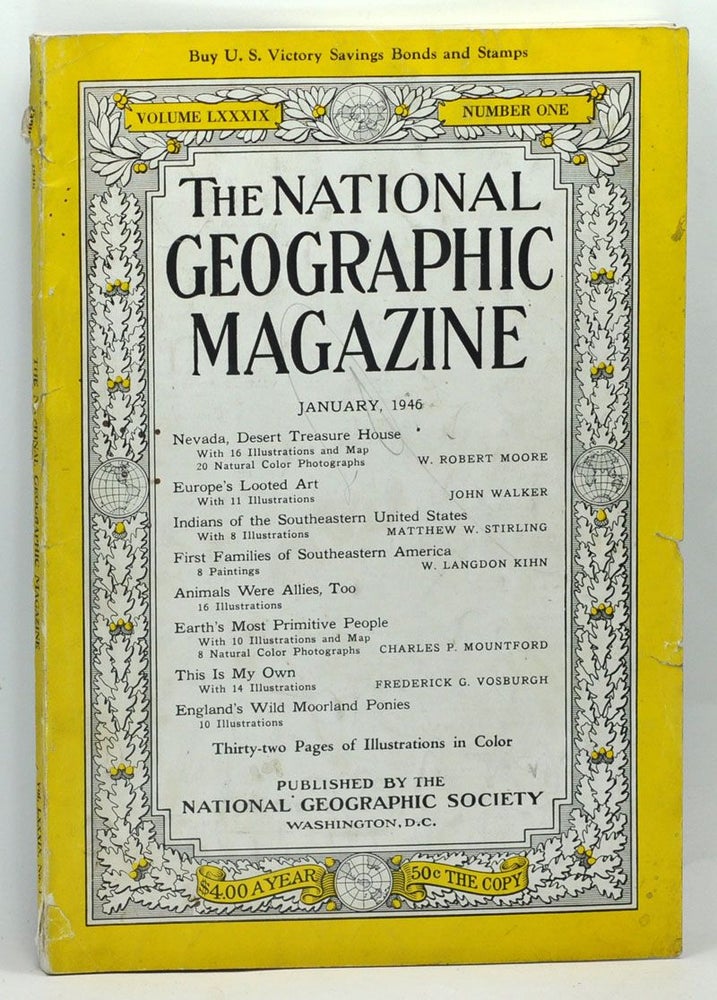 Item #5240036 The National Geographic Magazine, Volume 89 Number 1 (January 1946). Gilbert Grosvenor, W. Robert Moore, John Walker, Matthew W. Stirling, W. Langdon Kihn, Charles P. Mountford, Frederick G. Vosburgh.