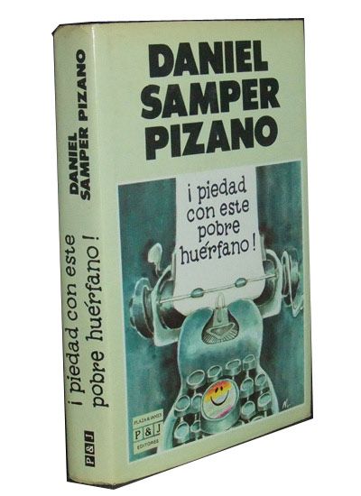 Item #5260031 ¡Piedad Con Este Pobre Huérfano! Daniel Samper Pizano.