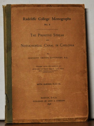 Item #5260049 The Primitive Streak and Notochordal Canal in Chelonia. Gertrude Crotty Davenport