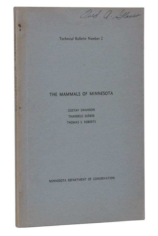 Item #5270004 The Mammals of Minnesota: Technical Bulletin Number 2 (1945). Gustav Swanson, Thaddeus Surber, Thomas S. Roberts.