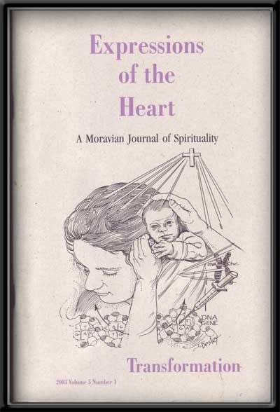 Item #5270038 Expressions of the Heart: a Moravian Journal of Spirituality (2003) , Volume 5, Number 1; Transformation. Dell James.