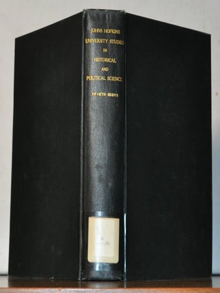Johns Hopkins University Studies in Historical and Political Science, Volume 50