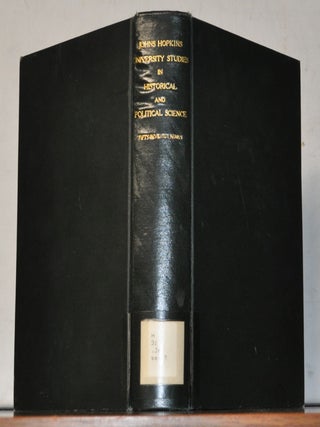 Johns Hopkins University Studies in Historical and Political Science, Volume 57