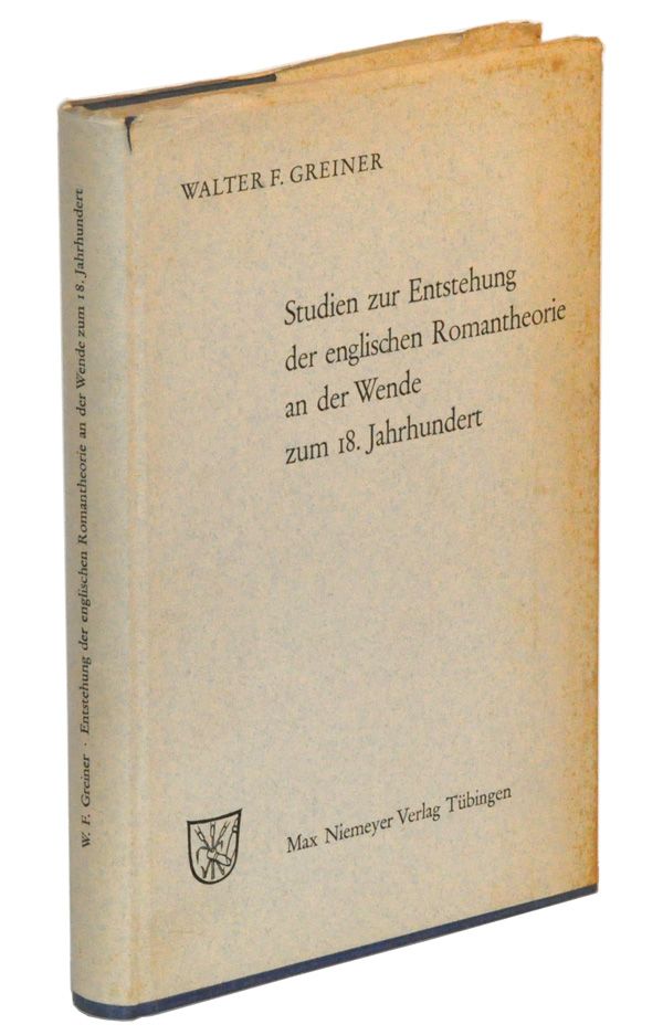 Item #5280016 Studien zur Entstehung der englischen Romantheorie an der Wende zum 18. Jahrhundert. Walter F. Greiner.