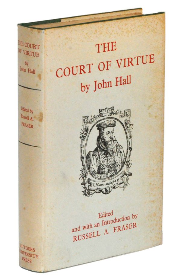 Item #5290009 The Court of Virtue (1565). John Hall, Russell A. Fraser, intro ed.