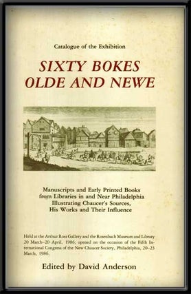 Item #5290032 Sixty Bokes Olde and Newe: Manuscripts and Early Printed Books from Libraries in...
