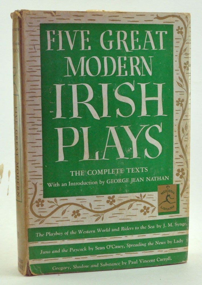 Item #5300006 Five Great Modern Irish Plays: The Complete Texts. George Jean Nathan, J. M. Synge, Sean O'Casey, Lady Gregory, Paul Vincent Carroll, intro.