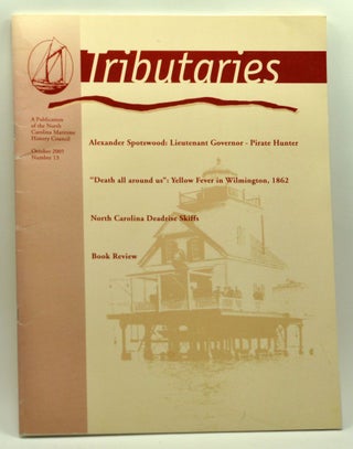 Item #5300009 Tributaries, October 2005 (Number 13): A Publication of the North Carolina Maritime...