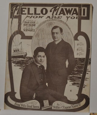 Item #5310003 Hello Hawaii, How Are You (Sheet Music). Edgar Leslie, Bert Kalmar, Jean Schwartz
