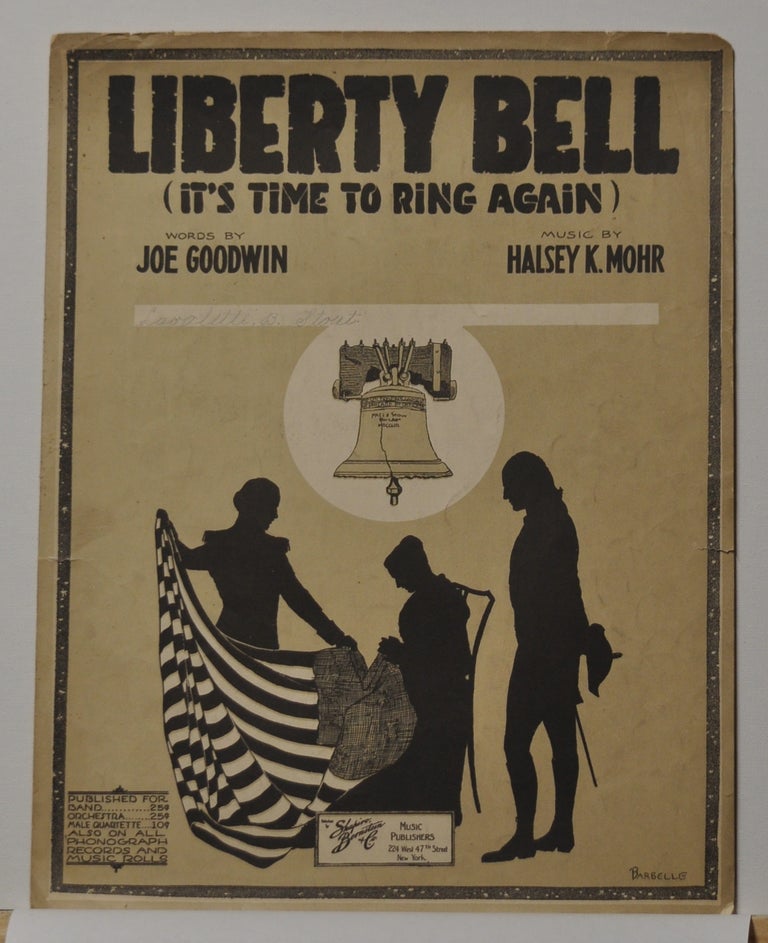 Item #5310006 Liberty Bell (It's Time to Ring Again) (Sheet Music). Joe Goodwin, Halsey K. Mohr.