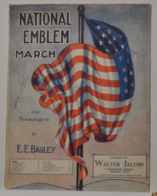 Item #5310014 National Emblem March (Sheet music). E. E. Bagley