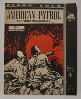 Item #5310031 American Patrol (Simplified Arrangement). Piano Solo (Sheet Music). F. W. Meacham