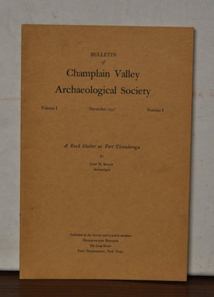 Item #5310041 A Rock Shelter at Fort Ticonderoga. Bulletin of Champlain Valley Archaeological...