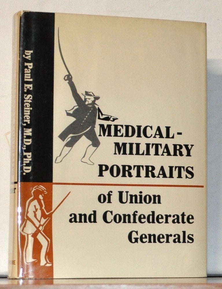 Item #5310092 Medical-Military Portraits of Union and Confederate Generals. Paul E. Steiner.