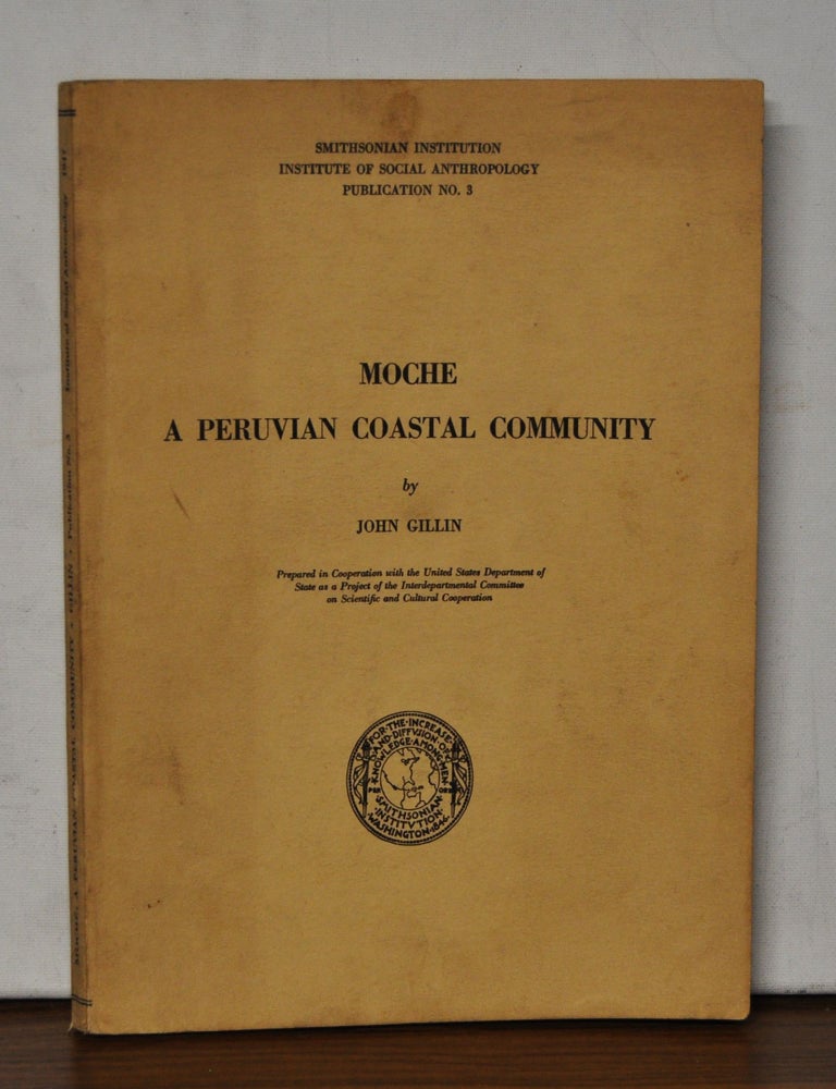Item #5320003 Moche: A Peruvian Coastal Community. John Gillin.