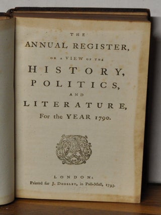 The Annual Register, or a View of the History, Politics, and Literature, for the Year 1790. Volume 31