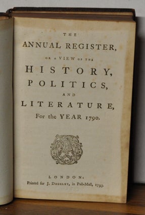 The Annual Register, or a View of the History, Politics, and Literature, for the Year 1790. Volume 31