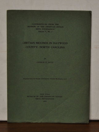 Item #5330003 Certain Mounds in Haywood County, North Carolina. George G. Heye