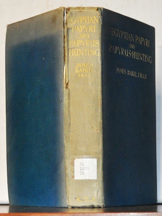 Item #5330024 Egyptian Papyri and Papyrus-Hunting. James Baikie
