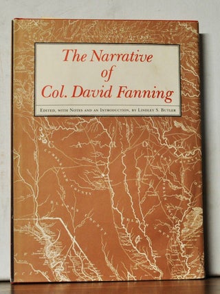 Item #5330063 The Narrative of Col. David Fanning. Lindley S. Butler, David Fanning