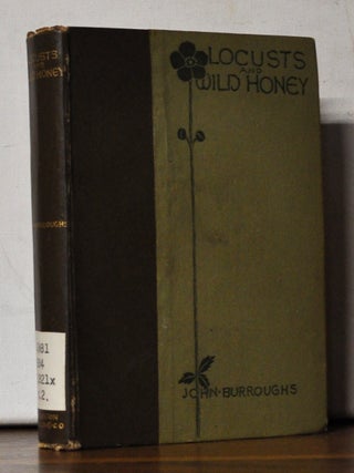 Item #5330068 Locusts and Wild Honey. John Burroughs