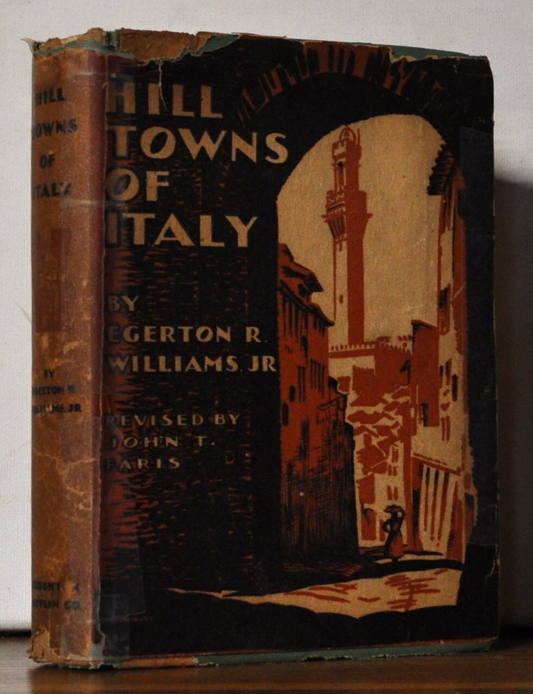 Item #5330069 Hill Towns of Italy. Egerton R. Jr. Williams, John T. Faris, revised.