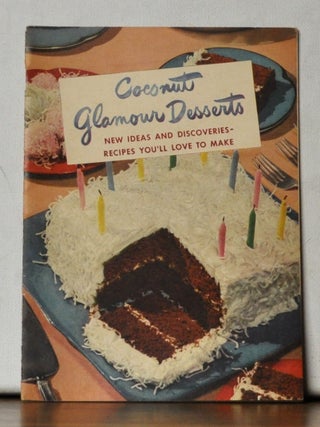 Item #5330072 Coconut Glamour Desserts: New Ideas and Discoveries - Recipes You'll Love to...