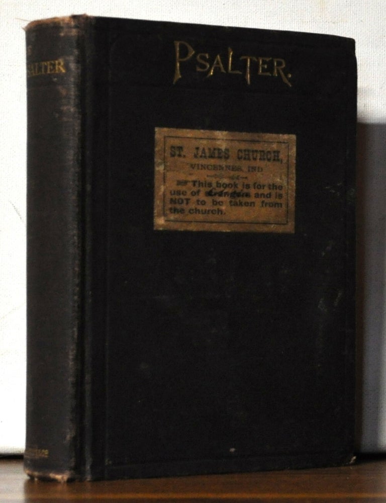 Item #5330075 The Psalter. Pointed for Singing, and Set to Music, According to the Use of Trinity Parish, New York. Given.