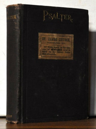 The Psalter. Pointed for Singing, and Set to Music, According to the Use of Trinity Parish, New York